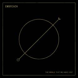 Embreach : The World That We Have Lost